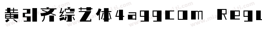 黄引齐综艺体4aggcom Regular字体转换